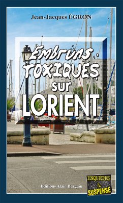 Embruns toxiques sur Lorient (eBook, ePUB) - Égron, Jean-Jacques