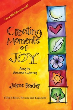 Creating Moments of Joy Along the Alzheimer's Journey (eBook, ePUB) - Brackey, Jolene