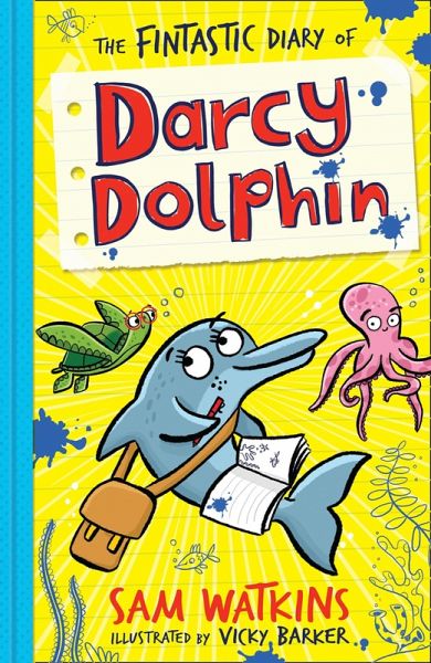 The Fintastic Diary of Darcy Dolphin (eBook, ePUB) The Fintastic Diary of Darcy Dolphin (eBook, ePUB)