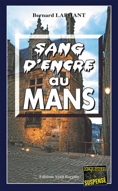 Sang d'encre au Mans (eBook, ePUB) - Larhant, Bernard