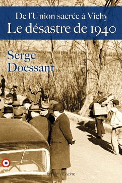 Le Désastre de 1940 (eBook, ePUB) - Doessant, Serge