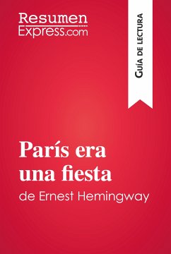 París era una fiesta de Ernest Hemingway (Guía de lectura) (eBook, ePUB) - Resumenexpress