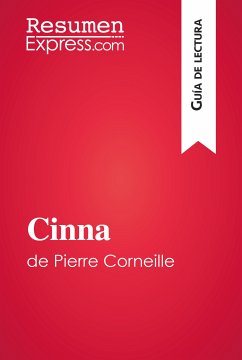 Cinna de Pierre Corneille (Guía de lectura) (eBook, ePUB) - ResumenExpress