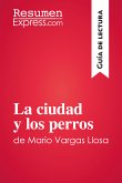 La ciudad y los perros de Mario Vargas Llosa (Guía de lectura) (eBook, ePUB)