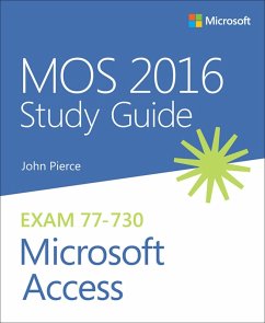 MOS 2016 Study Guide for Microsoft Access (eBook, PDF) - Pierce, John