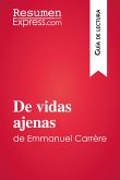 De vidas ajenas de Emmanuel Carrère (Guía de lectura) (eBook, ePUB)