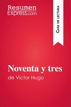 Noventa y tres de Victor Hugo (Guía de lectura) (eBook, ePUB) - Resumenexpress