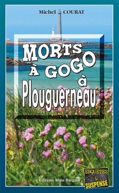 Morts à Gogo à Plouguerneau (eBook, ePUB) - Courat, Michel
