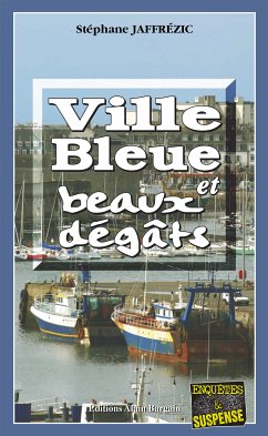 Ville bleue et beaux-dégâts (eBook, ePUB) - Jaffrézic, Stéphane
