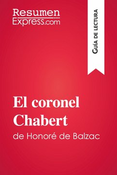 El coronel Chabert de Honoré de Balzac (Guía de lectura) (eBook, ePUB) - ResumenExpress