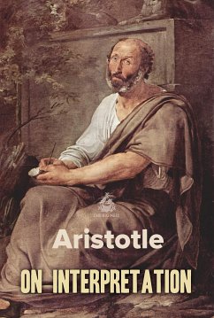 On Interpretation (eBook, ePUB) - Aristotle
