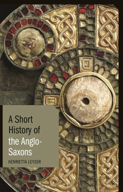 Cover A Short History of the Anglo-Saxons (eBook, ePUB)