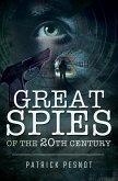 Great Spies of the 20th Century (eBook, ePUB)