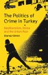 The Politics of Crime in Turkey (eBook,... - Bild 1