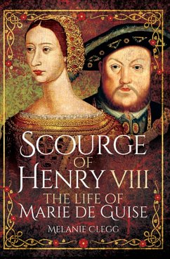 Scourge of Henry VIII (eBook, ePUB) - Clegg, Melanie