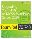 Exam Ref 70-743 Upgrading Your Skills to MCSA (eBook, ePUB)