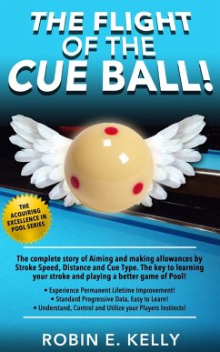 Flight of the Cue Ball - Aiming Pool Shots with Side Spin (eBook, ePUB) - Kelly, Robin E.