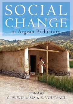 Social Change in Aegean Prehistory (eBook, ePUB) - Wiersma, Corien