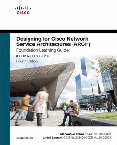 Designing for Cisco Network Service Architectures (ARCH) Foundation Learning Guide (eBook, ePUB) - Al-shawi Marwan; Laurent, Andre