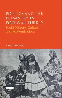 Politics and the Peasantry in Post-War Turkey (eBook, ePUB) - Yildirmaz, Sinan