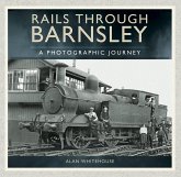 Rails through Barnsley (eBook, ePUB)