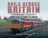 Rails Across Britain (eBook, ePUB) - Bild 1
