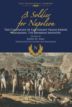 Soldier for Napoleon (eBook, ePUB) - Gill, John H
