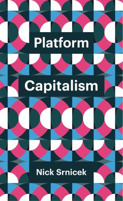 Platform Capitalism (eBook, ePUB) - Srnicek, Nick