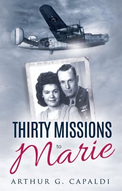 Thirty Missions to Marie (eBook, ePUB) - Capaldi, Arthur G.