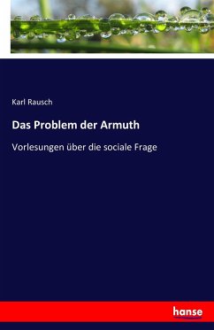 Das Problem der Armuth - Rausch, Karl