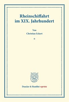 Rheinschiffahrt im XIX. Jahrhundert. - Eckert, Christian