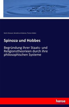 Spinoza und Hobbes - Dessauer, Moritz;Spinoza, Baruch de;Hobbes, Thomas