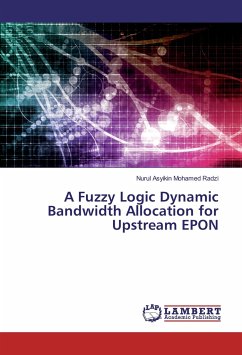 A Fuzzy Logic Dynamic Bandwidth Allocation for Upstream EPON - Mohamed Radzi, Nurul Asyikin