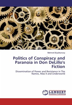 Politics of Conspiracy and Paranoia in Don DeLillo's Fiction