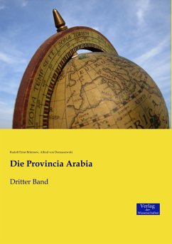 Die Provincia Arabia - Brünnow, Rudolf Ernst;Domaszewski, Alfred von