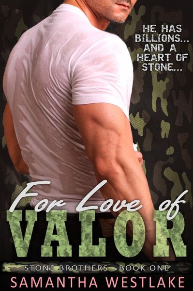 For Love of Valor (Stone Brothers, #1) (eBook, ePUB) For Love of Valor (Stone Brothers, #1) (eBook, ePUB)
