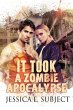 It Took a Zombie Apocalypse (eBook,... - Bild 1