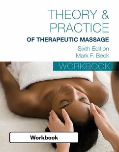 Student Workbook for Beck's Theory & Practice of Therapeutic Massage - Beck, Mark F.