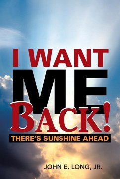 I Want ME Back! - Long, Jr. John E.