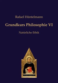 Grundkurs Philosophie VI - Hüntelmann, Rafael