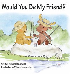 Would You Be My Friend? - Hovendick, Russ; Bouthyette, Valerie