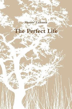 The Perfect Life - Lasanta, Shante'