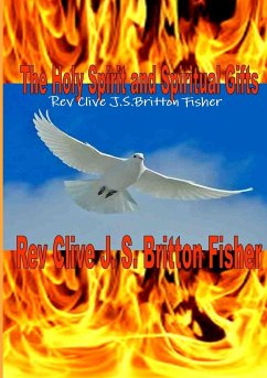 Baptism in the Holy Spirit and Gifts - Fisher, Rev Clive J. S. Britton