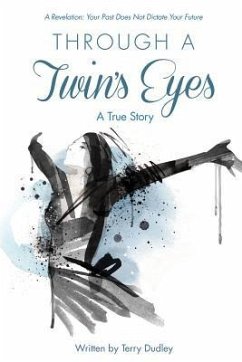 Through a Twin's Eyes - Dudley, Terry