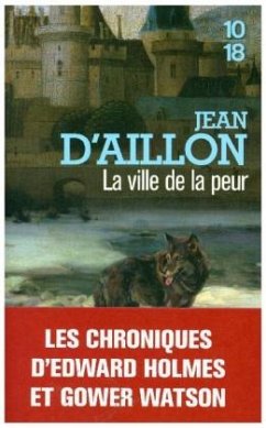 Les chroniques d'Edward Holmes et Gower Watson. La ville de la peur