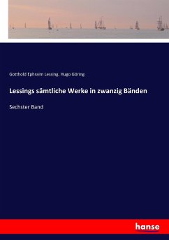 Lessings sämtliche Werke in zwanzig Bänden - Lessing, Gotthold Ephraim