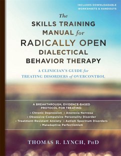 The Skills Training Manual for Radically Open Dialectical Behavior Therapy - Lynch, Thomas R.