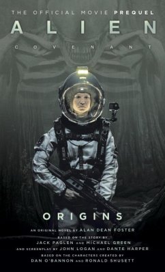 Alien: Covenant Origins - The Official Prequel to the Blockbuster Film - Titan Books