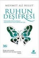 Ruhun Desifresi - Ali Bulut, Mehmet