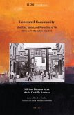 Contested Community: Identities, Spaces, and Hierarchies of the Chinese in the Cuban Republic